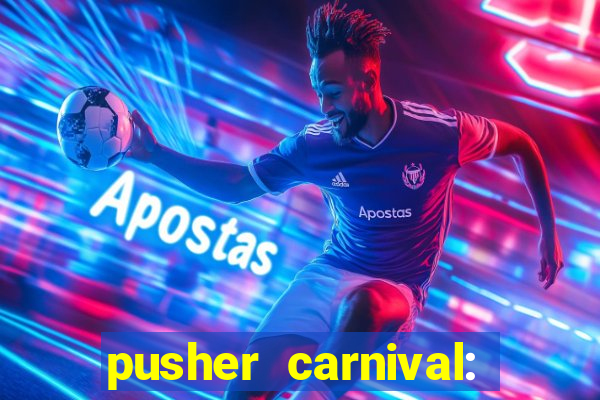 pusher carnival: coin master